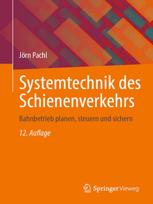 Title details for Systemtechnik des Schienenverkehrs by Jörn Pachl - Available